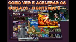 Como ver e acelerar os REPLAYS no fightcade 2