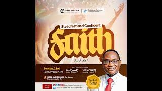 STEADFAST AND CONFIDENT FAITH || SUNDAY SERVICE || SECOND SERVICE || 22-09-2024