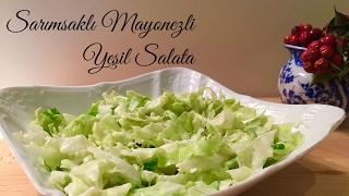 Sarımsaklı Mayonezli Yeşil Salata Tarifi - Pratik Yemek Tarifleri - Melis'in Mutfağı