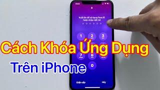 Cách khóa ứng dụng trên iPhone bằng Face id, Mật khẩu