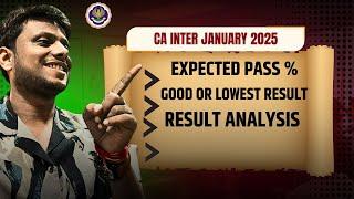 CA intermediate January 2025 Expected Pass Percentage | Good or Lowest Result | Result Analysis