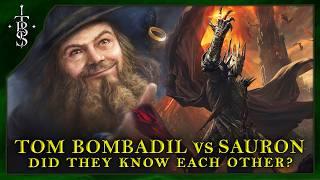 Tom Bombadil & Sauron: Did They Know Each Other? | Lord of the Rings Lore