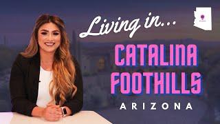 Living in Catalina Foothills Arizona | Tucson Community Tour