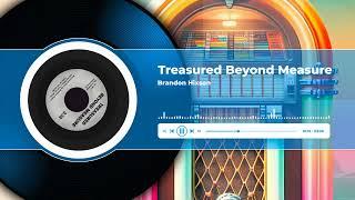 Treasured Beyond Measure / Brandon Hixson (Official Audio)