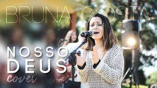 Nosso Deus (Our God) - Bruna Costa | Cover