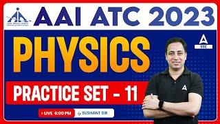 AAI ATC New Vacancy 2023 | AAI ATC Physics Class | Physics By Sushant Sharma Practice Set - 11