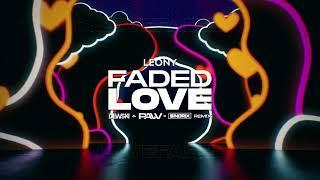 Leony - Faded Love (@Dewski & PAVV x @Sindrix REMIX)