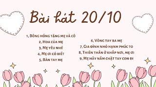 Nhạc thiếu nhi 20/10 • Nhạc mầm non 8/3 • Bài hát về mẹ và cô • Ngày của Mẹ • Bài hát thiếu nhi