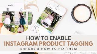 Instagram Product Tagging Errors & Fixes - How to enable Shoppable Posts | Lidia • Incoming Success
