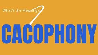 Cacophony Meaning in English | Vocabulary Vault