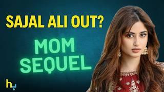 Sajal Ali Removed from 'Mom 2'? | Hungama Express