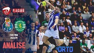 FC PORTO (37) x (35) SPORTING CP | FASE FINAL | ANDEBOL 1 | 23/24 : ANÁLISE