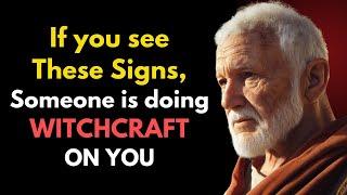 5 Signs Someone is Doing Witchcraft on You | FREE YOURSELF NOW!!! | Stoic Philosophy