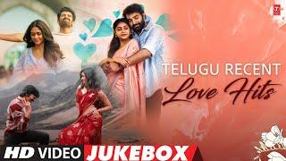 Telugu Recent Love Hits Video Jukebox | Tollywood New Melody Collection | Telugu Love Video Songs