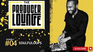 THE PRODUCER LOUNGE:  Soulfuloops