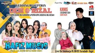 LIVE MALAM NEW HAFIZ MUSIK | WEDDING RECEPTION DESI & RIZAL | DANGDUT KOPLONYA TEGAL 2024