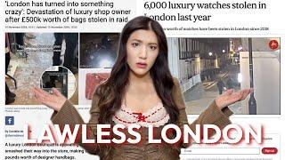 THE RISE OF LUXURY CRIME... WHAT THE HELL HAS HAPPENED TO LONDON?