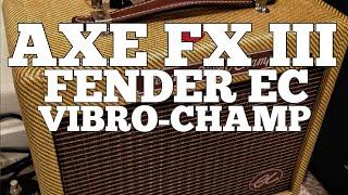 Axe FX 3 | Fender EC Vibro-Champ