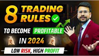 8 Trading RULES for 2024: Become PROFITABLE | Trading for Beginners in Share Market | In Hindi