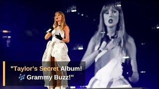 Taylor Swift’s Emotional Surprise Grammy Nods & Secret Album Creation | Entertainment News & Updates