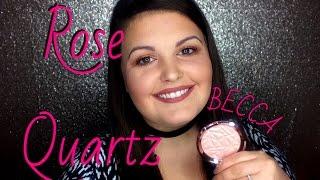 Becca Rose Quartz Highlighter Review | Lauren Lace