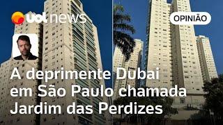 Jardim das Perdizes é a deprimente 'mini Dubai' na Barra Funda: 'Piora a cidade' | Raul Juste Lores