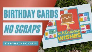 5x7 Cards without Scraps | Birthday Cards from 6x8 Paper