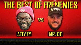 AFTV TY vs MR DT - The Best Of Frenemies! 