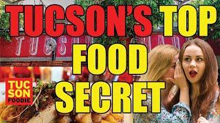 Tucson's TOP FOOD SECRET | Tucson Foodie