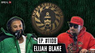 Elijah Blake Talks Studio Time, Relationships, Meeting Idols, +More | The Dr. Greenthumb Show #1108