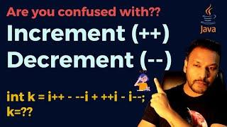 Quiz#1 - JAVA Increment (++) and Decrement (- -) : Interview Question : Best Way to Solve