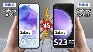 Samsung Galaxy A55 Vs Samsung Galaxy S23 FE - Full Comparison  Techvs