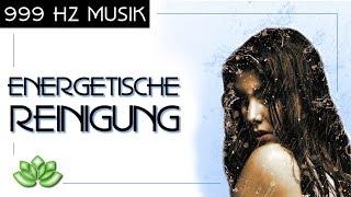 999 Hz Musik - energetische Reinigung