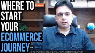 Where to Start your eCommerce Journey | Saqib Azhar