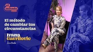 Ep#2-T2  El Método de cambiar tus circunstancias con Ivana Gavrilovic