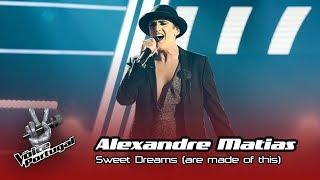 Alexandre Matias – Sweet Dreams (are made of this) | Blind Audition | The Voice Portugal