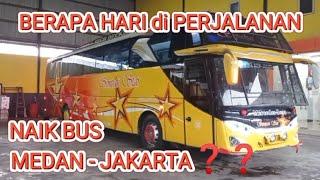 BUS SEMPATI STAR MEDAN JAKARTA   || Bus bagus Medan Jakarta PP