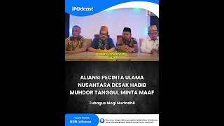 Aliansi pecinta ulama nusantara desak habib muhdor tanggul minta maaf !