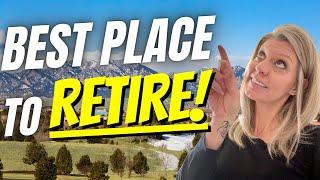 The Top Retirement Spots Near Denver Colorado!