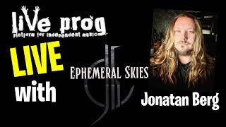 LiveProg...Live! With special guest Jonatan Berg (Ephemeral Skies)