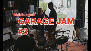 Middle Aged Garage Jam #3