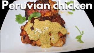 Irresistible Peruvian Chicken: A Must-Try Dish