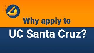 Why apply to UC Santa Cruz?