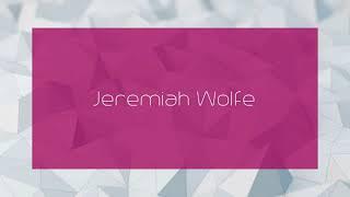 Jeremiah Wolfe - appearance