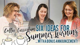 Coffee & Curriculum: 6 Ideas for Summer Learning EP13