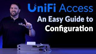 How to get UniFi Access configured quickly and easily.