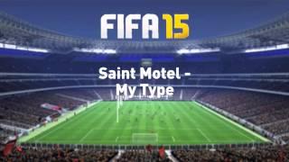Saint Motel - My Type (FIFA 15)