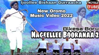 Alkesa Boru "Nageellee Boorana 2"  New Oromo Borana Music Video 2022