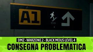 Consegna problematica | DMZ | Black Mous level 4 | Warzone 2