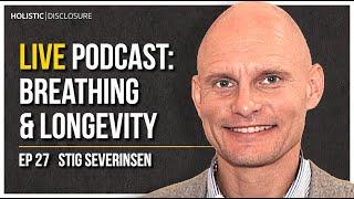 Live Podcast: The Man Behind the World's Strongest Lungs | Stig Severinsen | EP 27